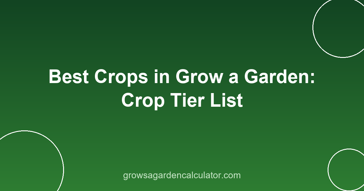 Best Crops in Grow a Garden: Crop Tier List 2 best crops in grow a garden - crop tier list