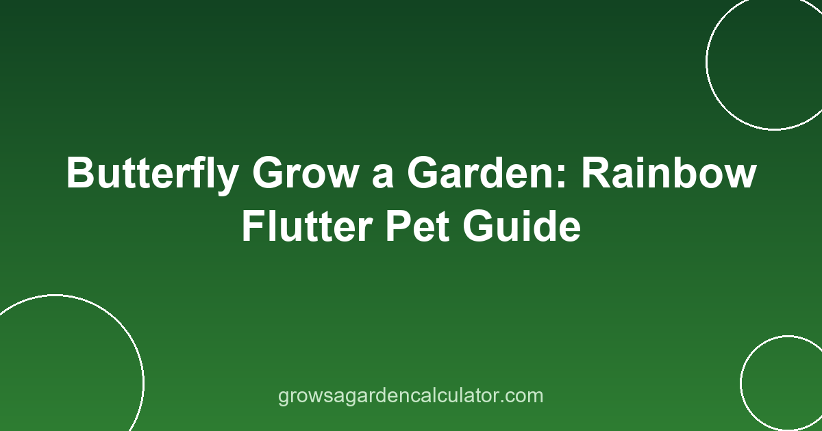 Butterfly Grow a Garden: Rainbow Flutter Pet Guide 2 butterfly grow a garden - rainbow flutter anti bee egg pet
