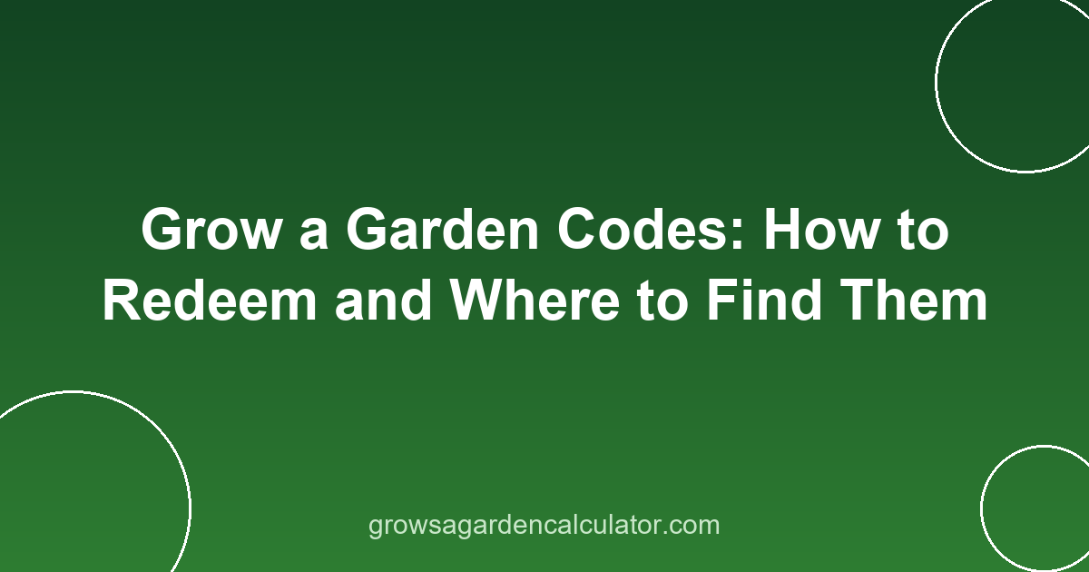 Grow a Garden Codes: How to Redeem and Where to Find Them 2 grow a garden codes - how to redeem free rewards
