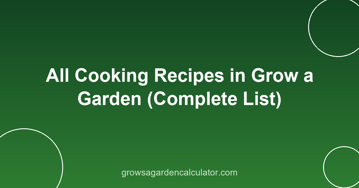 All Cooking Recipes in Grow a Garden (Complete List) 2 grow a garden cooking recipes - all 18 dishes