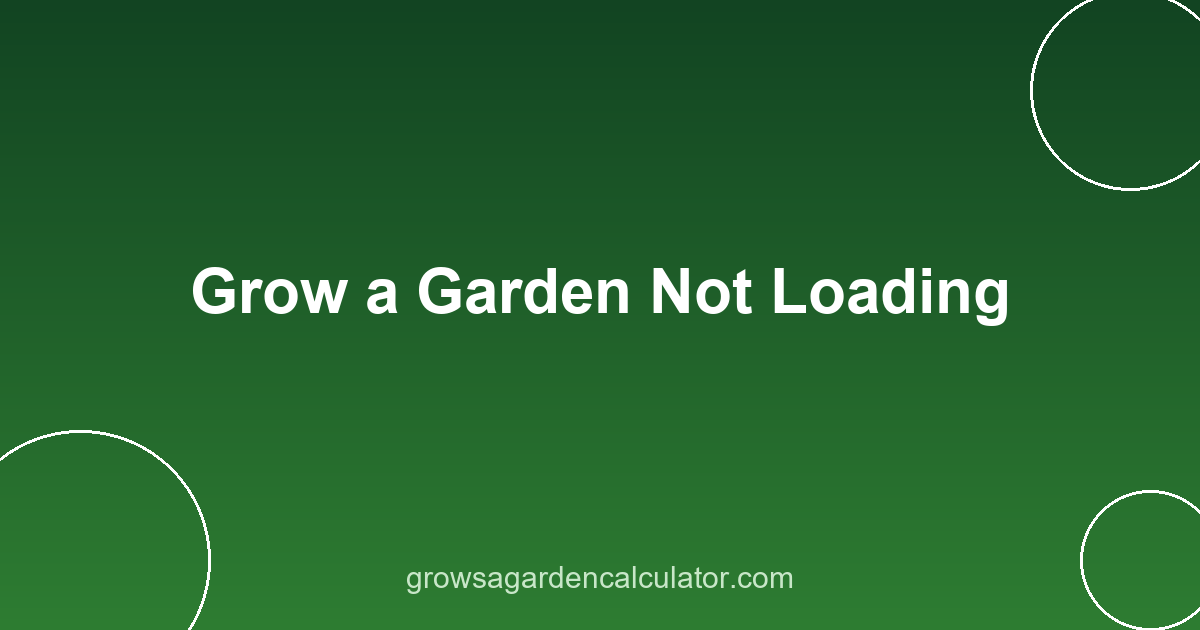Grow a Garden Not Loading 2 Roblox Grow a Garden loading screen troubleshooting