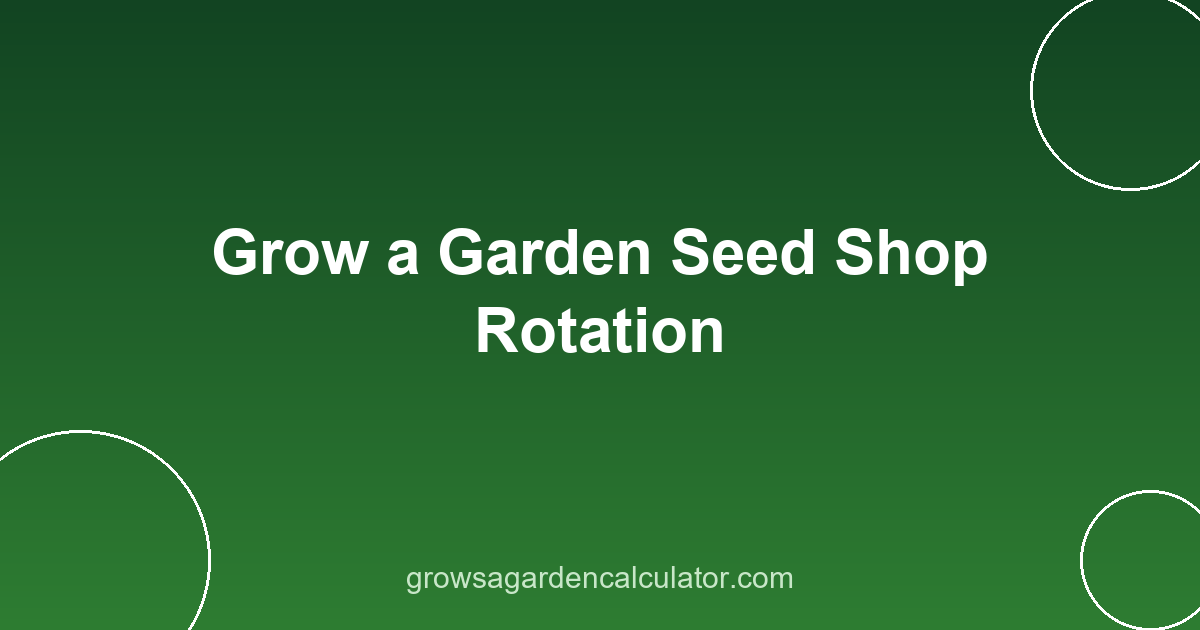 Grow a Garden Seed Shop Rotation 2 Grow a Garden seed shop restock timer illustration