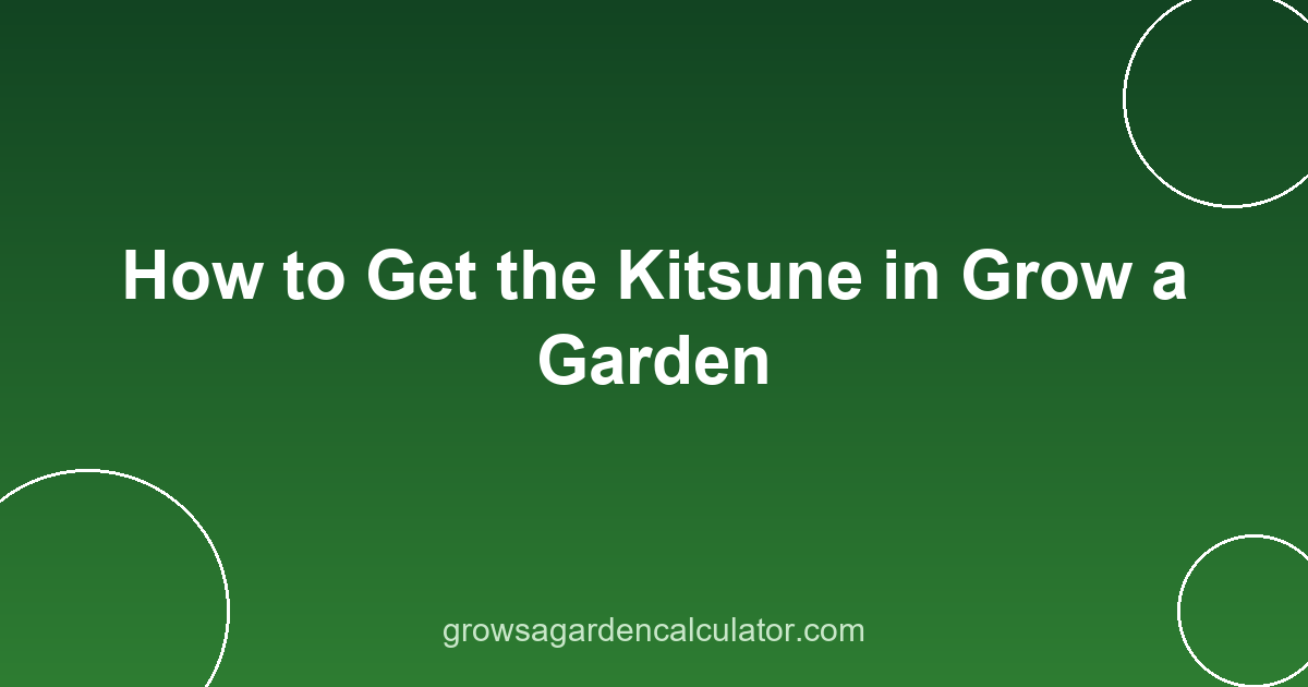 How to Get the Kitsune in Grow a Garden 2 kitsune in grow a garden - every way to get one